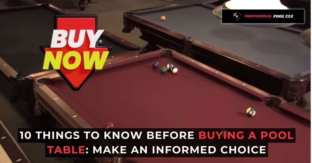 10 Things To Know Before Buying A Pool Table Make An Informed Choice