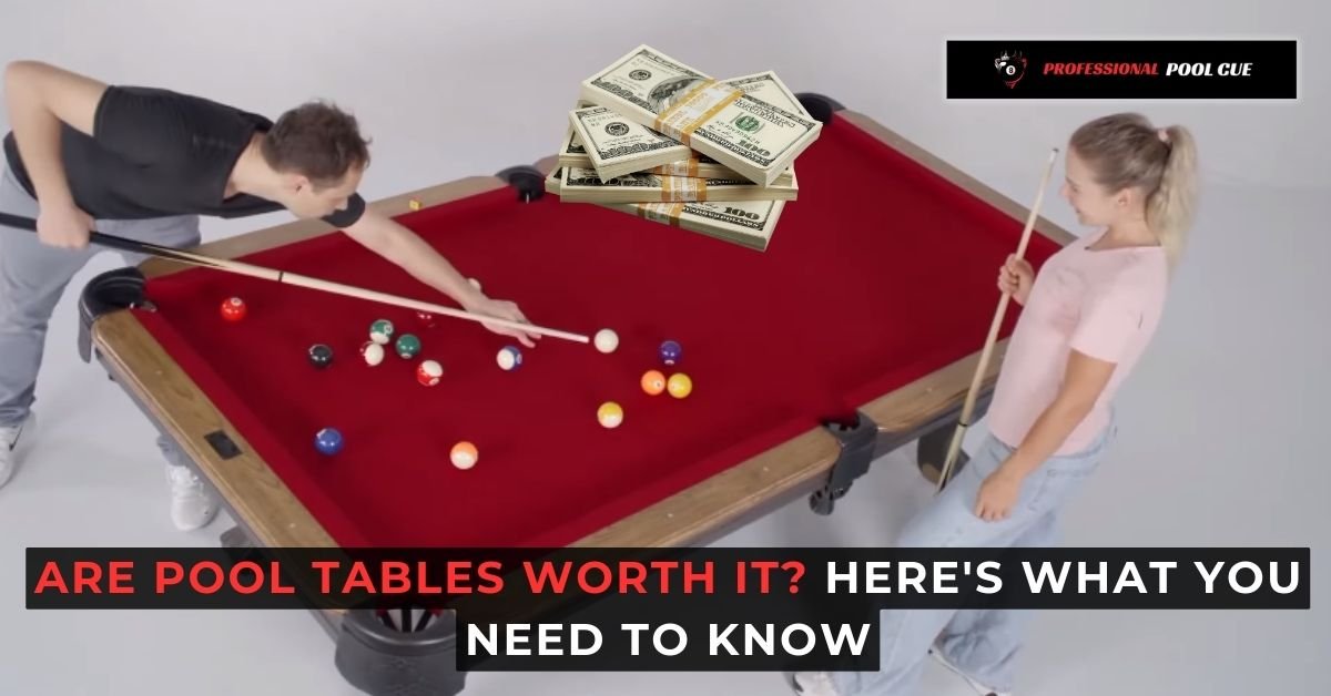 Are Pool Tables Worth It Here's What You Need to Know
