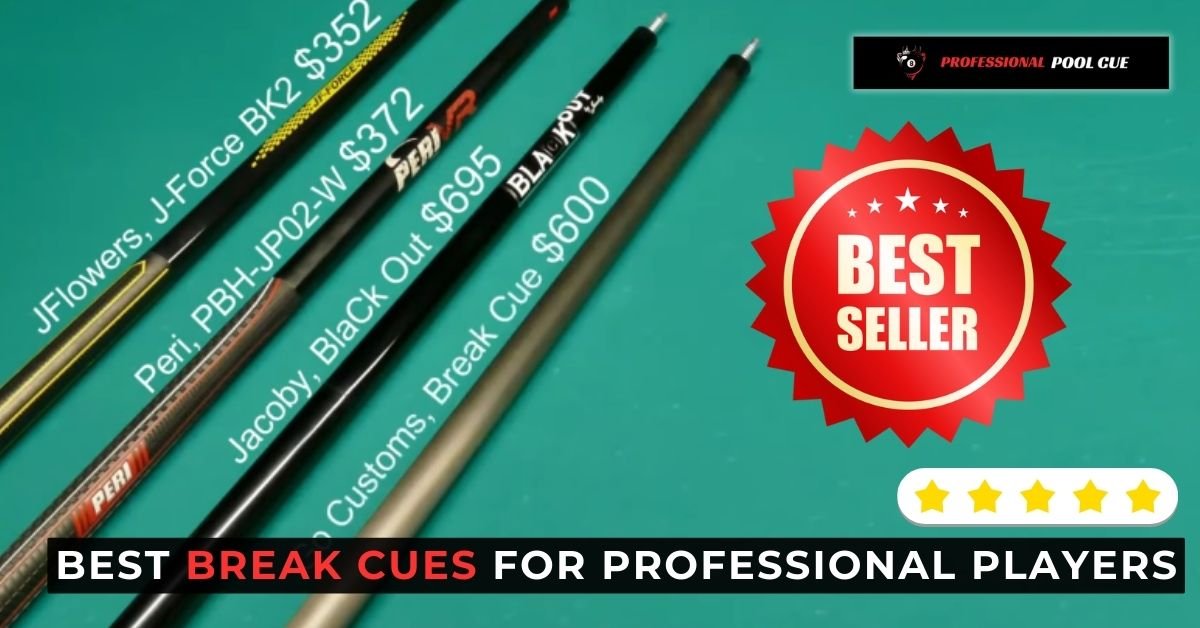 Best Break Cues for Professional Players