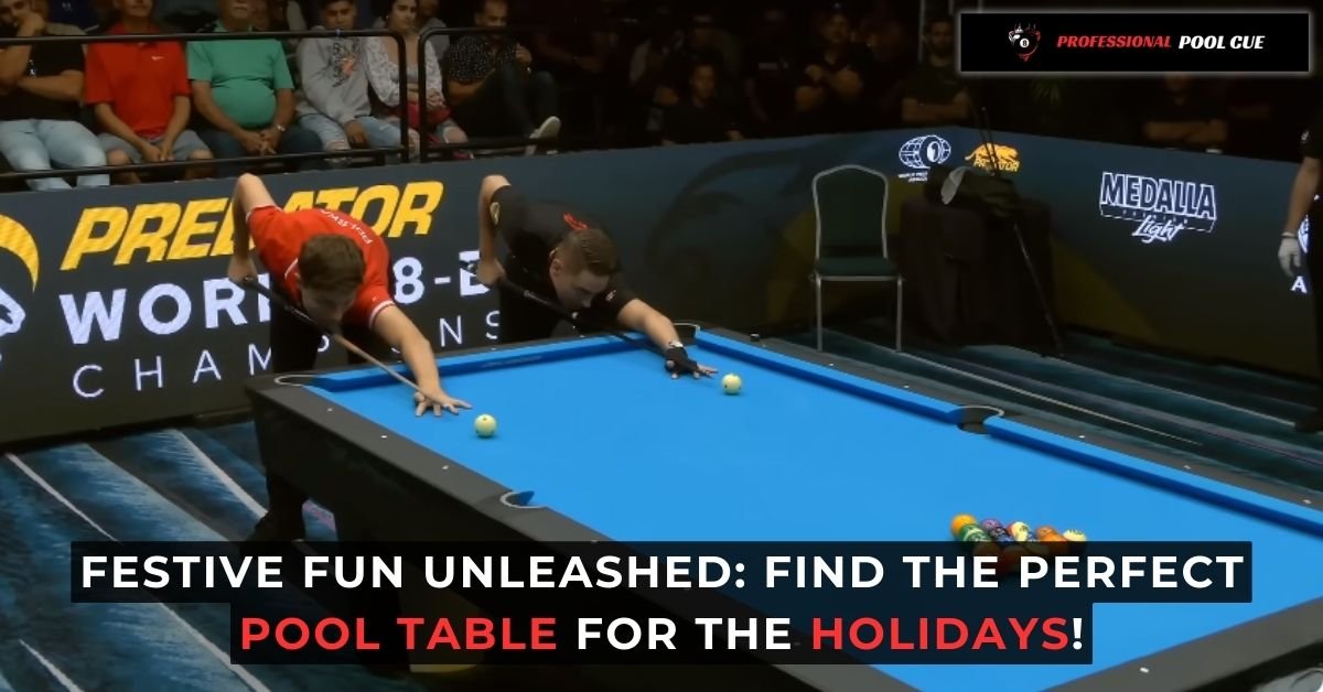 Festive Fun Unleashed Find the Perfect Pool Table for the Holidays!