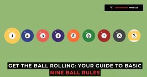 Get the Ball Rolling Your Guide to Basic Nine Ball Rules