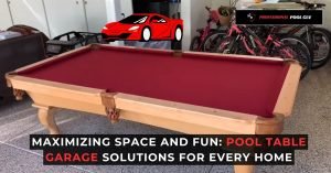 Maximizing Space and Fun Pool Table Garage Solutions for Every Home