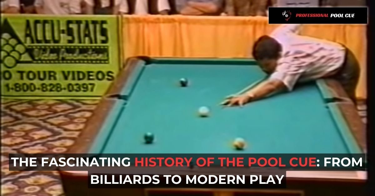 The Fascinating History of the Pool Cue From Billiards to Modern Play